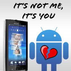 5 Reasons the Sony XPERIA X10 will probably break my Android heart